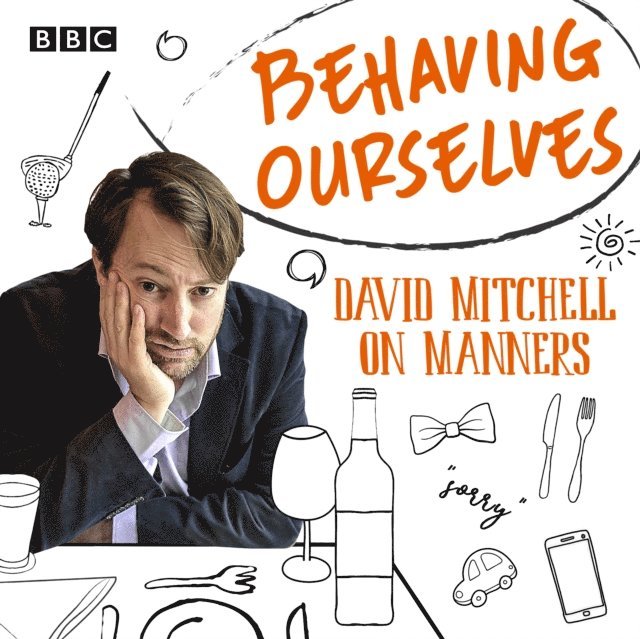 David Mitchell - Behaving Ourselves, Ljudbok