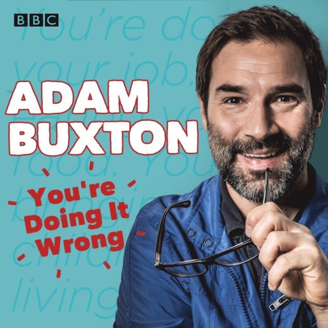 Adam Buxton - You're Doing It Wrong, Ljudbok