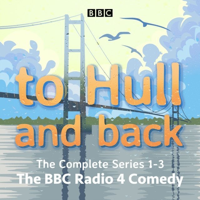 Lucy Beaumont - To Hull and Back: The Complete Series 1-3, Ljudbok