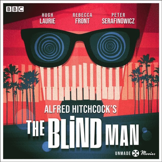 Mark Gatiss, Ernest Lehman, Alfred Hitchcock - Unmade Movies: Hitchcock's The Blind Man, Ljudbok