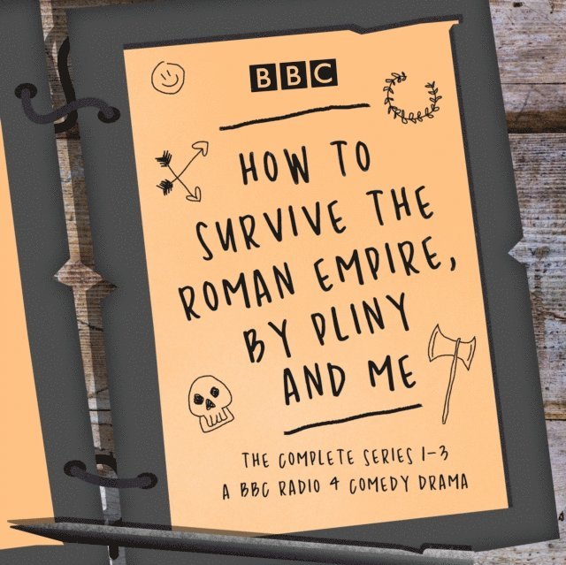 Hattie Naylor - How to Survive the Roman Empire, by Pliny and Me: The Complete Series 1-3, Ljudbok