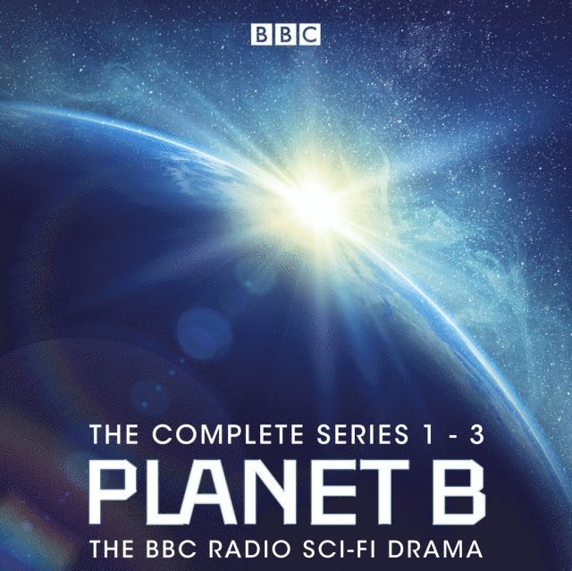 Matthew Broughton - Planet B: The Complete Series 1-3, Ljudbok