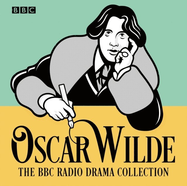 Oscar Wilde - Oscar Wilde BBC Radio Drama Collection, Ljudbok