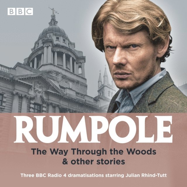 John Mortimer - Rumpole: The Way Through the Woods & other stories, Ljudbok