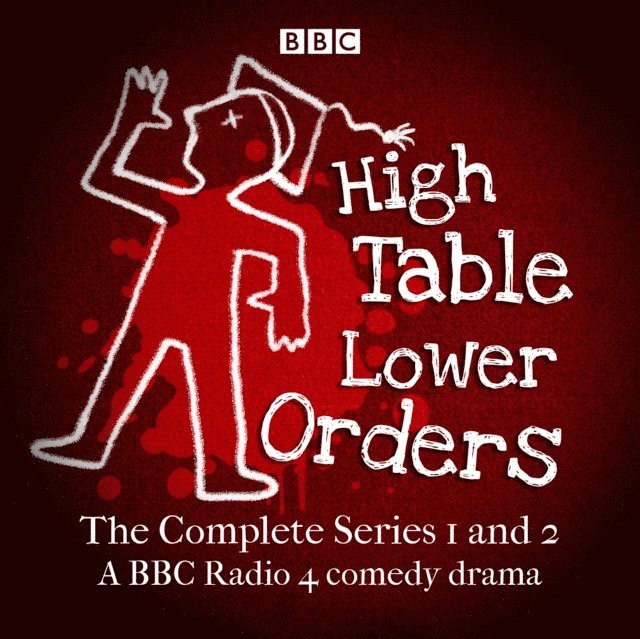 Mark Tavener - High Table, Lower Orders: The Complete Series 1 and 2, Ljudbok