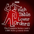 High Table, Lower Orders: The Complete Series 1 and 2