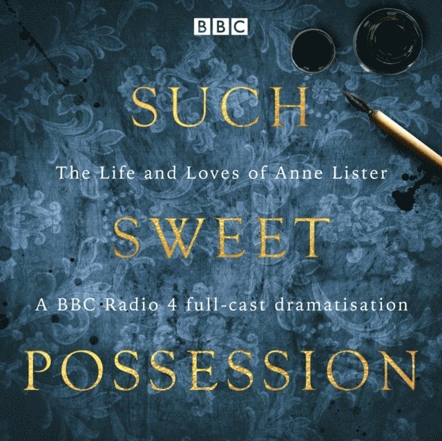 Mary Cooper - Such Sweet Possession: The Life and Loves of &quote;Gentleman Jack&quote;, Anne Lister, Ljudbok