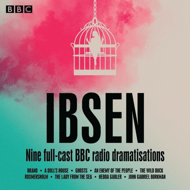 Henrik Ibsen - Henrik Ibsen: Nine full-cast BBC radio dramatisations, Ljudbok