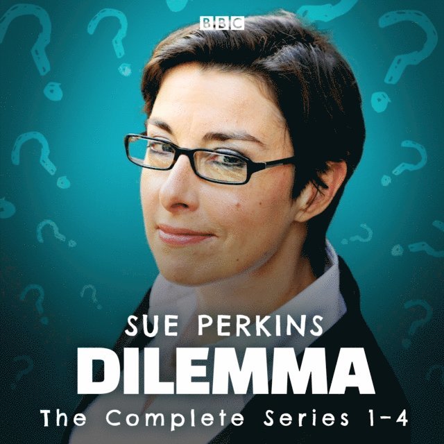 Sue Perkins - Dilemma: The Complete Series 1-4, Ljudbok