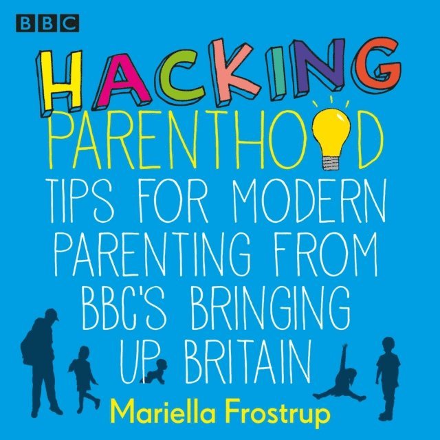 Mariella Frostrup - Hacking Parenthood, Ljudbok