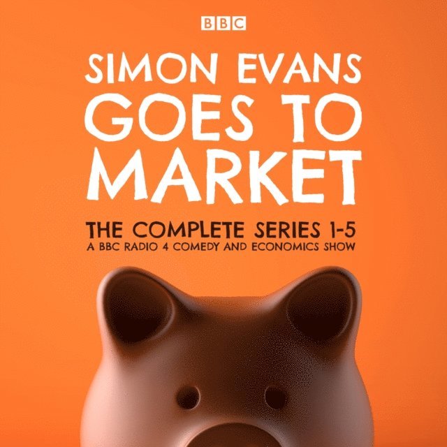 Tim Harford, Simon Evans - Simon Evans Goes to Market: The Complete Series 1-5, Ljudbok