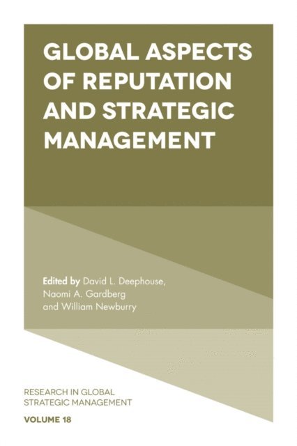 William Newburry, Naomi Gardberg, David Deephouse - Global Aspects of Reputation and Strategic Management, E-bok
