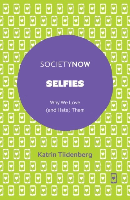 Katrin Tiidenberg - Selfies, E-bok