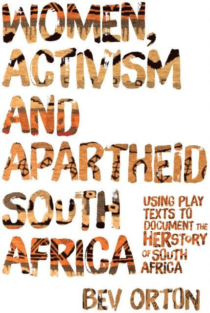 Bev Orton - Women, Activism and Apartheid South Africa, E-bok