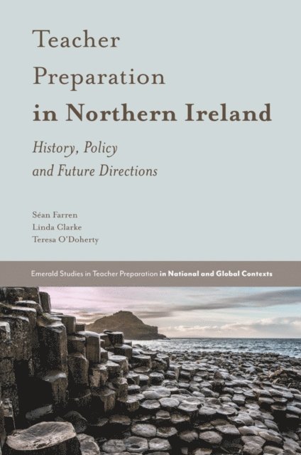 Teresa O'Doherty, Linda Clarke, Sean Farren - Teacher Preparation in Northern Ireland, E-bok