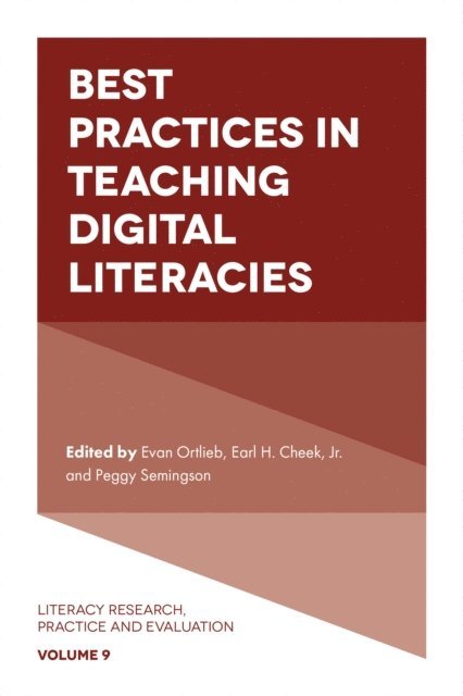 Peggy Semingson, Earl H. Cheek Jr, Evan Ortlieb - Best Practices in Teaching Digital Literacies, E-bok