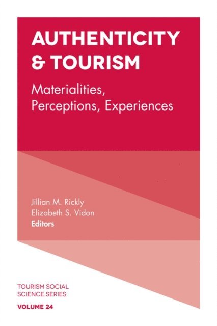 Elizabeth S. Vidon, Jillian M. Rickly - Authenticity & Tourism, E-bok
