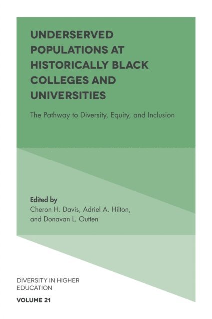 Donavan L. Outten, Adriel Hilton, Cheron H. Davis - Underserved Populations at Historically Black Colleges and Universities, E-bok