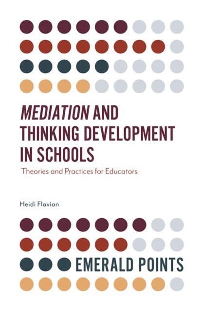 Heidi Flavian - Mediation and Thinking Development in Schools, E-bok