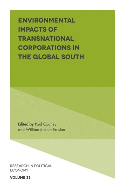 William Sacher, Paul Cooney - Environmental Impacts of Transnational Corporations in the Global South, E-bok