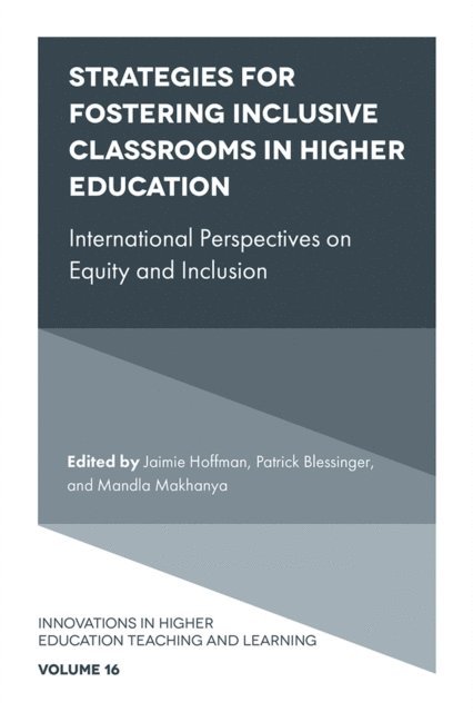 Mandla Makhanya, Patrick Blessinger, Jaimie Hoffman - Strategies for Fostering Inclusive Classrooms in Higher Education, E-bok