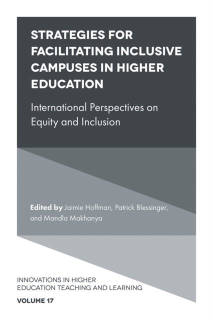 Mandla Makhanya, Patrick Blessinger, Jaimie Hoffman - Strategies for Facilitating Inclusive Campuses in Higher Education, E-bok