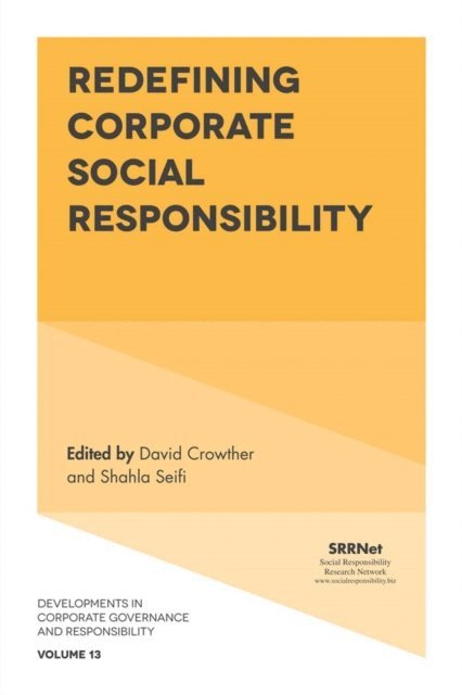 Shahla Seifi, David Crowther - Redefining Corporate Social Responsibility, E-bok