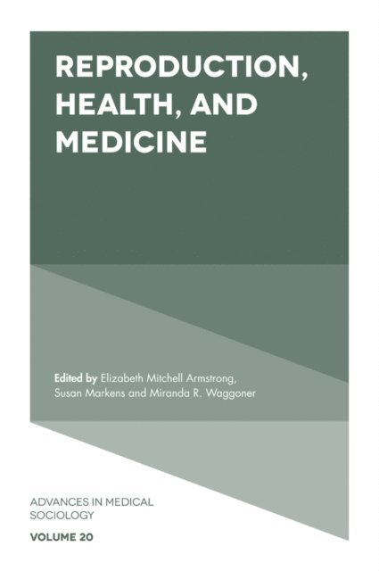 Miranda R. Waggoner, Susan Markens, Elizabeth Mitchell Armstrong - Reproduction, Health, and Medicine, E-bok