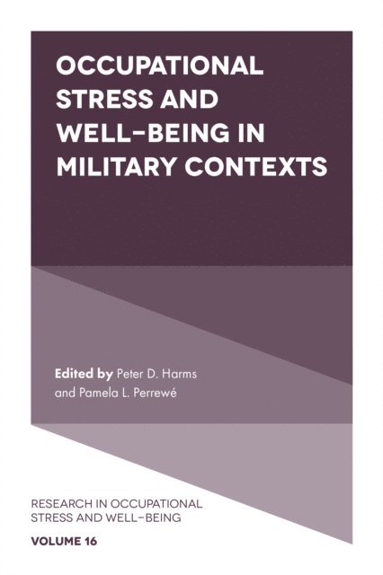 Pamela L. Perrewe, Peter D. Harms - Occupational Stress and Well-Being in Military Contexts, E-bok
