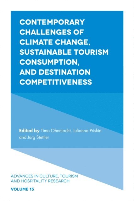 Jurg Stettler, Julianna Priskin, Timo Ohnmacht - Contemporary Challenges of Climate Change, Sustainable Tourism Consumption, and Destination Competitiveness, E-bok