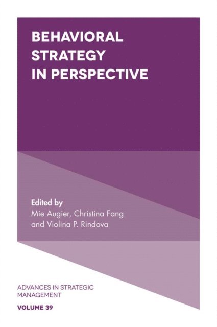 Violina Rindova, Christina Fang, Mie Augier - Behavioral Strategy in Perspective, E-bok