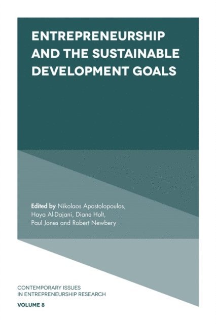 Robert Newbery, Paul Jones, Diane Holt, Haya Al-Dajani, Nikolaos Apostolopoulos - Entrepreneurship and the Sustainable Development Goals, E-bok
