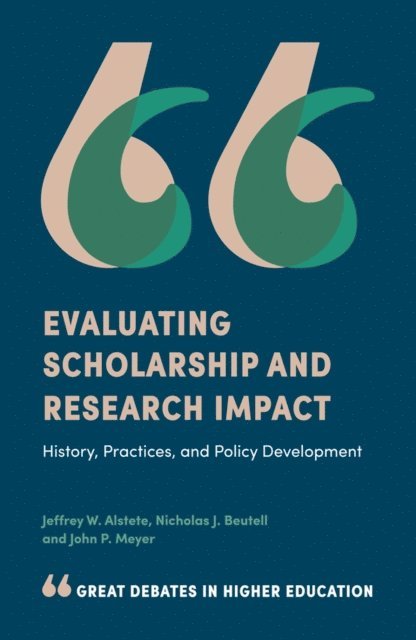 John P. Meyer, Nicholas J. Beutell, Jeffrey W. Alstete - Evaluating Scholarship and Research Impact, E-bok
