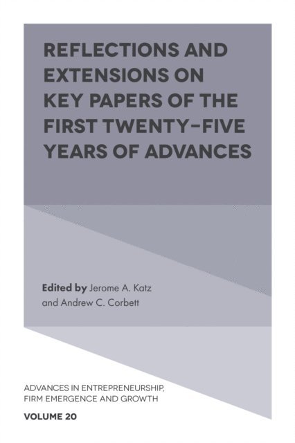 Andrew C. Corbett, Jerome A. Katz - Reflections and Extensions on Key Papers of the First Twenty-Five Years of Advances, E-bok
