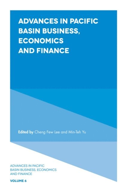 Min-Teh Yu, Cheng-Few Lee - Advances in Pacific Basin Business, Economics and Finance, E-bok