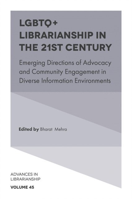 Bharat Mehra - LGBTQ+ Librarianship in the 21st Century, E-bok