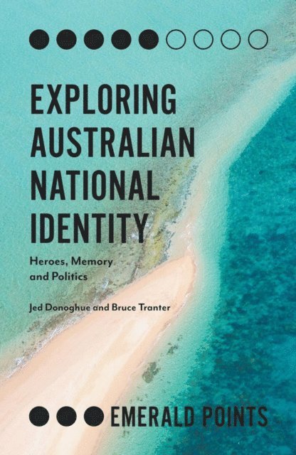 Bruce Tranter, Jed Donoghue - Exploring Australian National Identity, E-bok