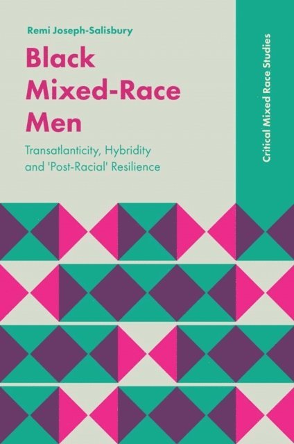 Remi Joseph-Salisbury - Black Mixed-Race Men, E-bok