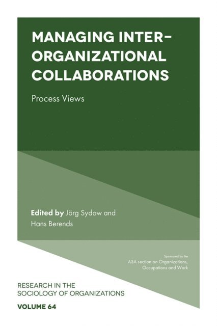 Hans Berends, Jorg Sydow - Managing Inter-Organizational Collaborations, E-bok