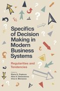 Specifics of Decision Making in Modern Business Systems