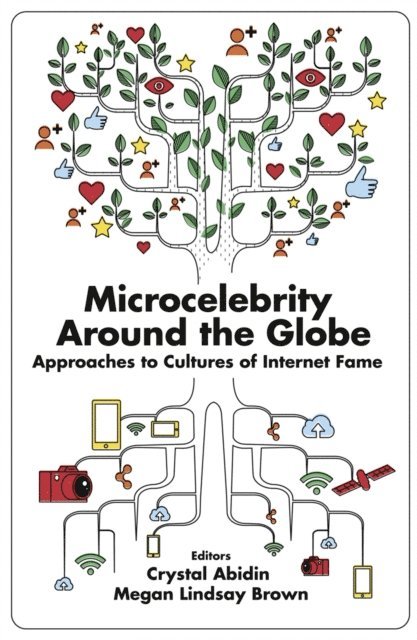 Megan Lindsay Brown, Crystal Abidin - Microcelebrity Around the Globe, E-bok