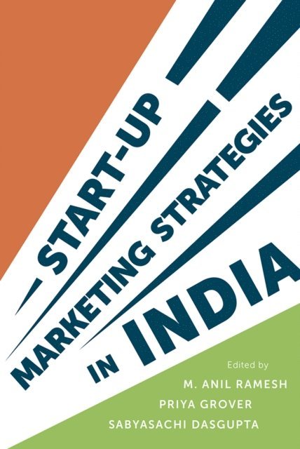 Sabyasachi Dasgupta, Priya Grover, M. Anil Ramesh - Start-up Marketing Strategies in India, E-bok