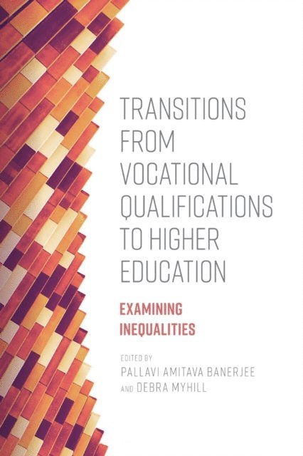 Debra Myhill, Pallavi Amitava Banerjee - Transitions from Vocational Qualifications to Higher Education, E-bok