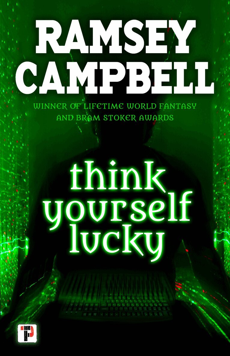 Ramsey Campbell - Think Yourself Lucky, Inbunden