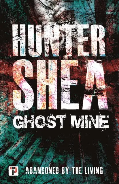 Hunter Shea - Ghost Mine, E-bok. Tillgänglighet: Lägg i varukorg