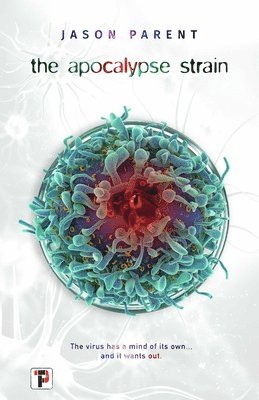 Jason Parent - Apocalypse Strain, Häftad