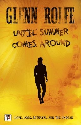 Glenn Rolfe - Until Summer Comes Around, Häftad