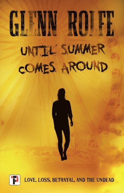 Glenn Rolfe - Until Summer Comes Around, E-bok