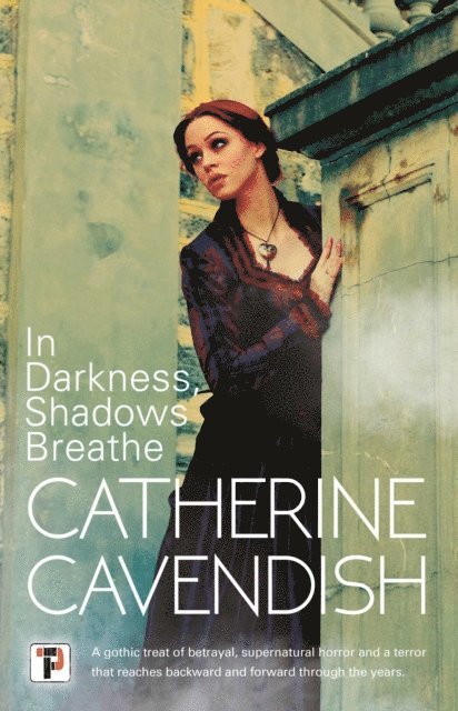 Catherine Cavendish - In Darkness, Shadows Breathe, E-bok