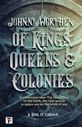 Of Kings, Queens and Colonies: Coronam Book I